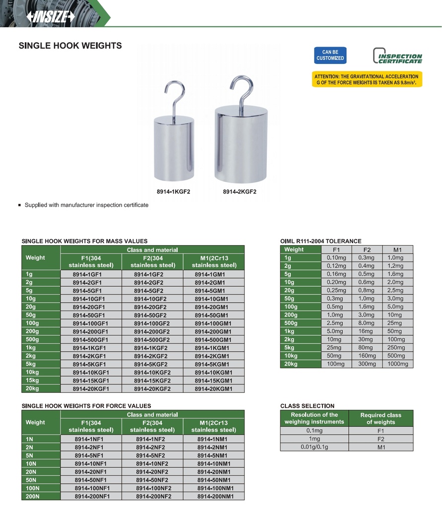 8914-100NF2 SINGLE HOOK WEIGHTS FOR FORCE VALUE (F2,304 stainless steel) 20kg F1 (CAT A ) INSIZE